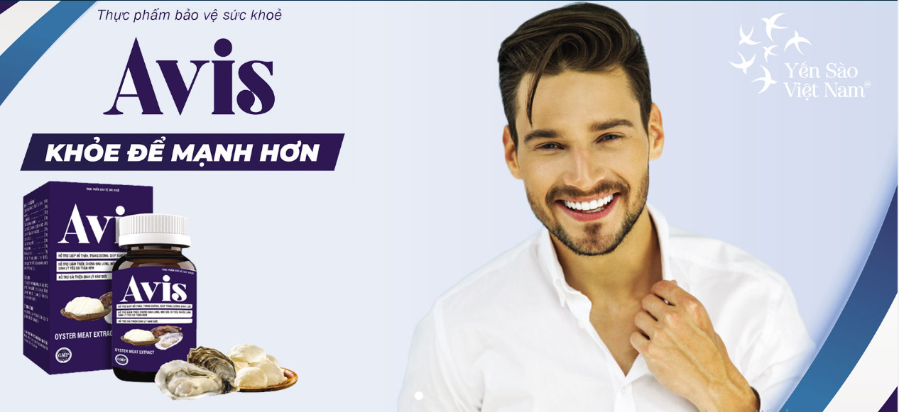 Hàu yến AVIS - Hỗ trợ cải thiện sức khỏe, tăng cường sinh lực nam giới