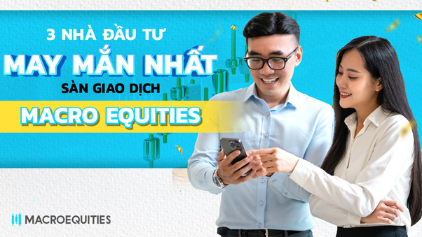 Hướng Dẫn Gửi Và Rút Tiền Trên Macro Equities Siêu Nhanh Chỉ Trong 5s
